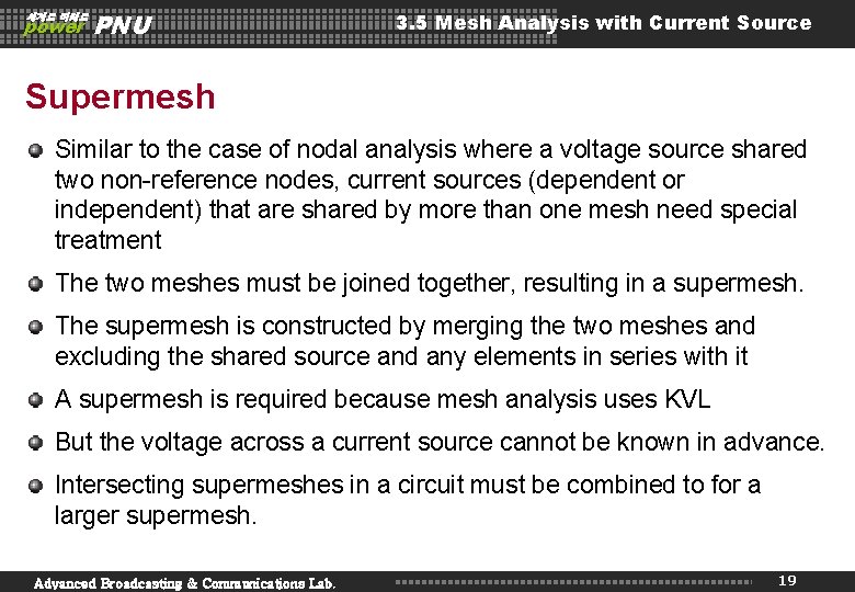 세계로 미래로 power PNU 3. 5 Mesh Analysis with Current Source Supermesh Similar to