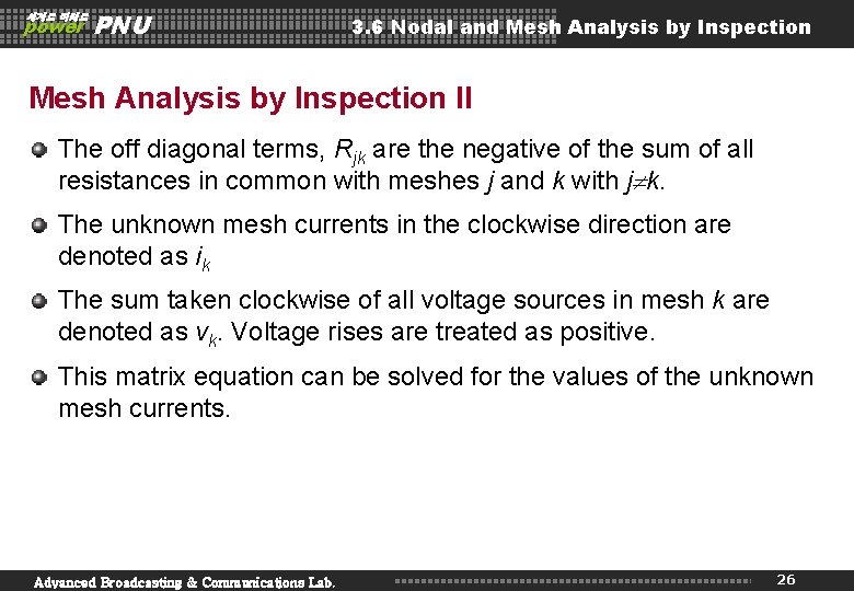 세계로 미래로 power PNU 3. 6 Nodal and Mesh Analysis by Inspection II The