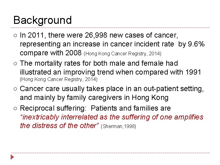 Background ○ In 2011, there were 26, 998 new cases of cancer, representing an