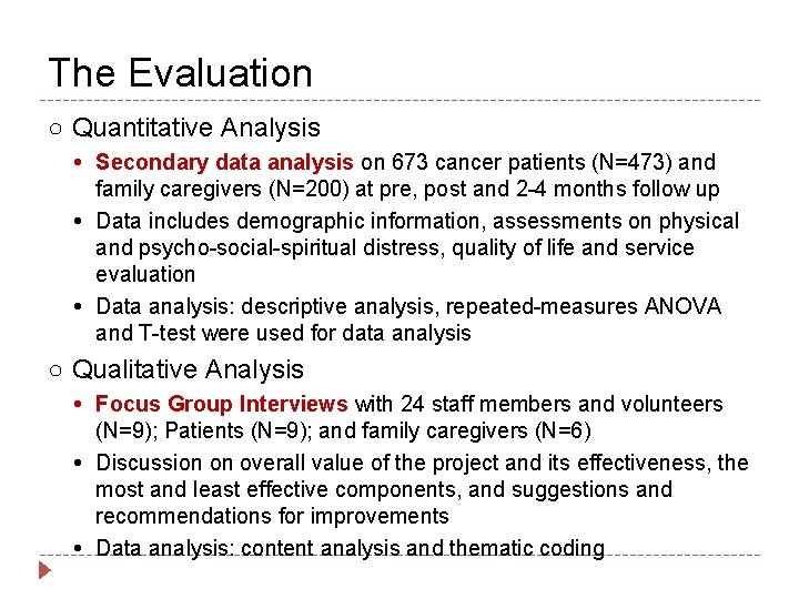 The Evaluation ○ Quantitative Analysis Secondary data analysis on 673 cancer patients (N=473) and