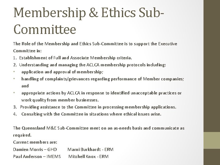 Membership & Ethics Sub. Committee The Role of the Membership and Ethics Sub-Committee is