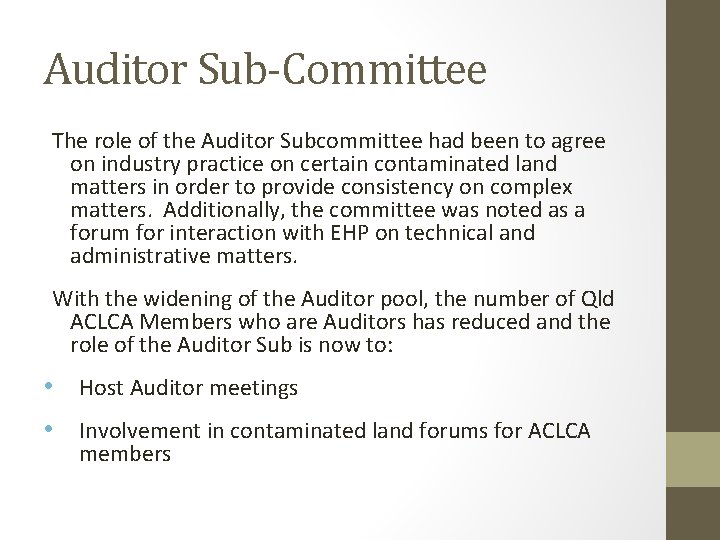 Auditor Sub-Committee The role of the Auditor Subcommittee had been to agree on industry