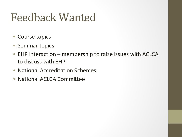 Feedback Wanted • Course topics • Seminar topics • EHP interaction – membership to