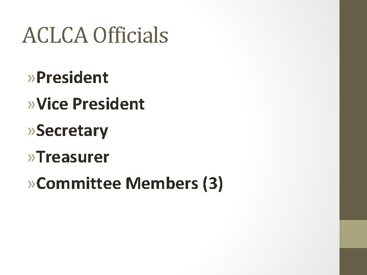 ACLCA Officials » President » Vice President » Secretary » Treasurer » Committee Members