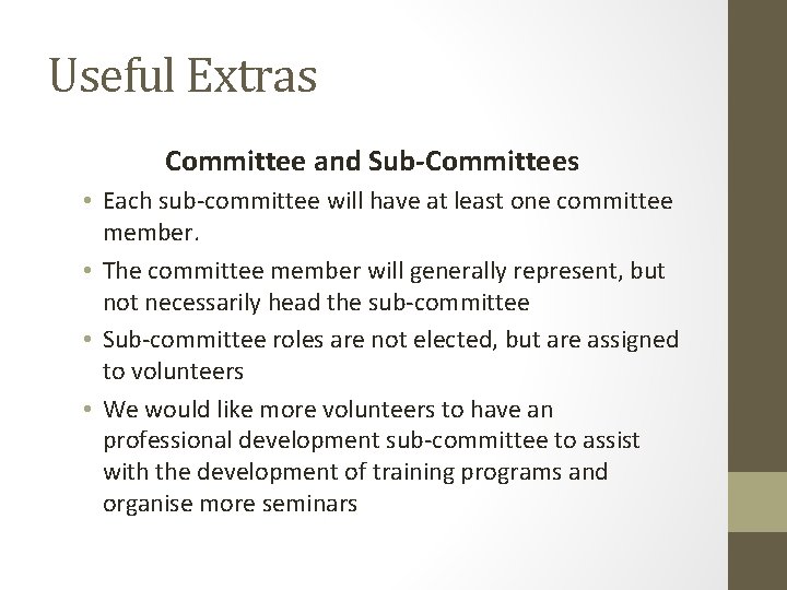 Useful Extras Committee and Sub-Committees • Each sub-committee will have at least one committee