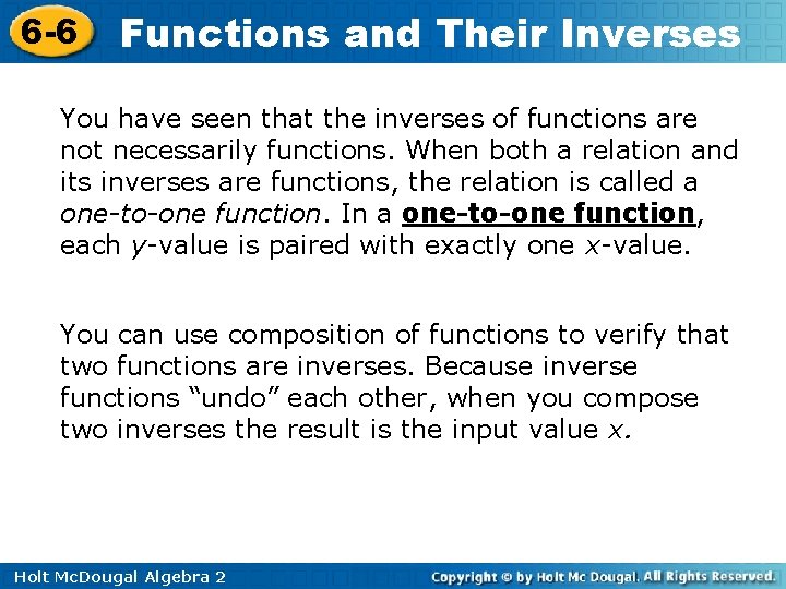 6 -6 Functions and Their Inverses You have seen that the inverses of functions