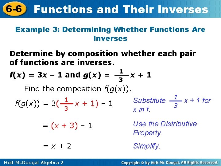 6 -6 Functions and Their Inverses Example 3: Determining Whether Functions Are Inverses Determine