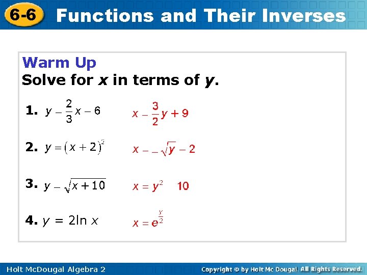 6 -6 Functions and Their Inverses Warm Up Solve for x in terms of