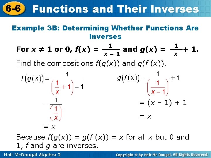 6 -6 Functions and Their Inverses Example 3 B: Determining Whether Functions Are Inverses