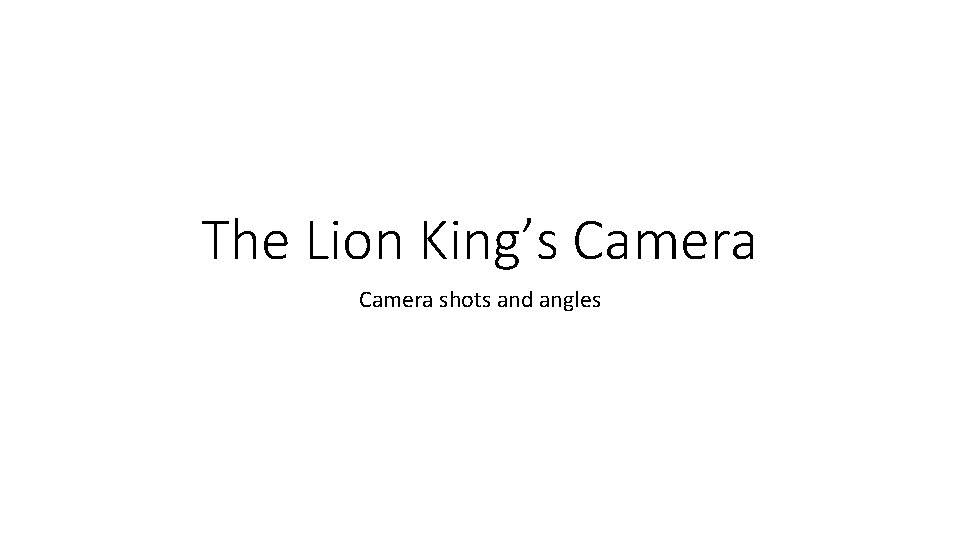 The Lion King’s Camera shots and angles 