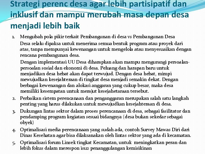 Strategi perenc desa agar lebih partisipatif dan inklusif dan mampu merubah masa depan desa