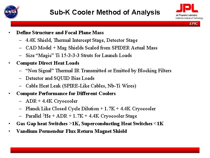 Sub-K Cooler Method of Analysis EPIC • • • Define Structure and Focal Plane