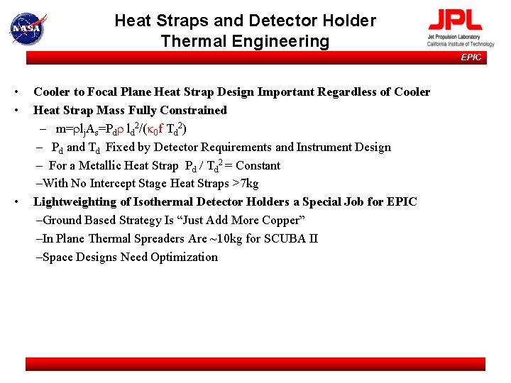 Heat Straps and Detector Holder Thermal Engineering EPIC • • • Cooler to Focal