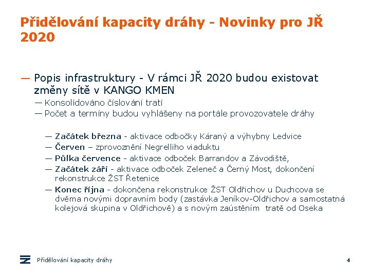Přidělování kapacity dráhy - Novinky pro JŘ 2020 — Popis infrastruktury - V rámci