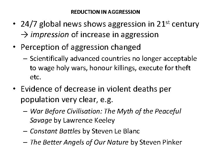 REDUCTION IN AGGRESSION • 24/7 global news shows aggression in 21 st century →