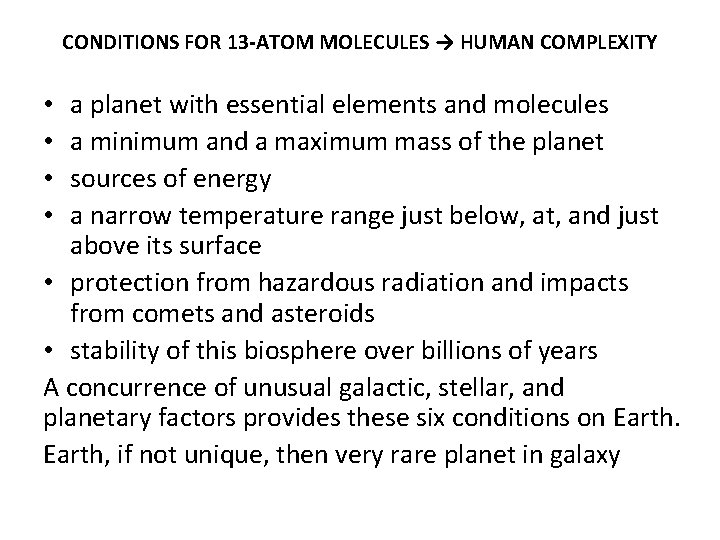 CONDITIONS FOR 13 -ATOM MOLECULES → HUMAN COMPLEXITY a planet with essential elements and
