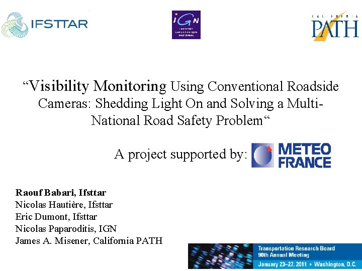 “Visibility Monitoring Using Conventional Roadside Cameras: Shedding Light On and Solving a Multi. National