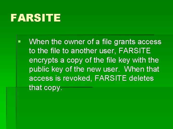 FARSITE § When the owner of a file grants access to the file to