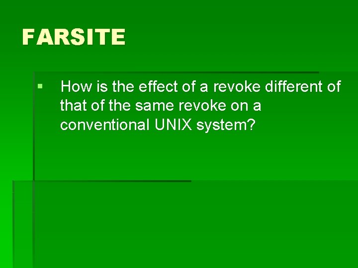 FARSITE § How is the effect of a revoke different of that of the