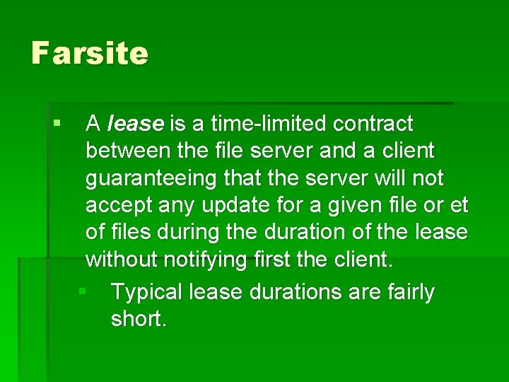 Farsite § A lease is a time-limited contract between the file server and a