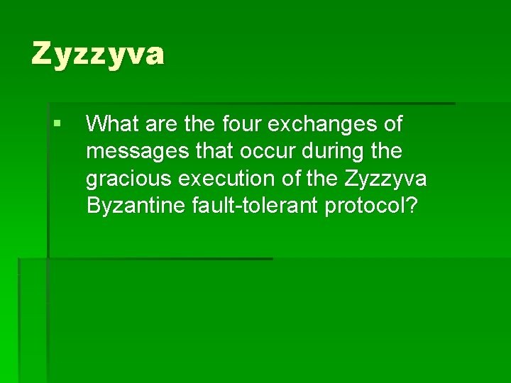 Zyzzyva § What are the four exchanges of messages that occur during the gracious