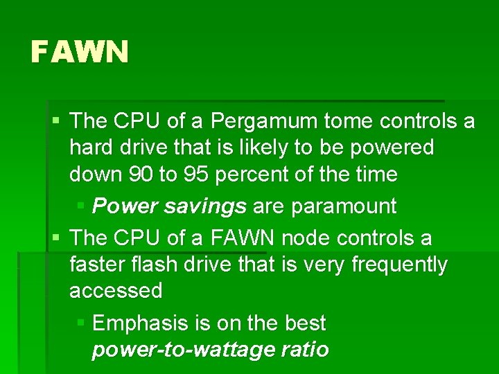 FAWN § The CPU of a Pergamum tome controls a hard drive that is