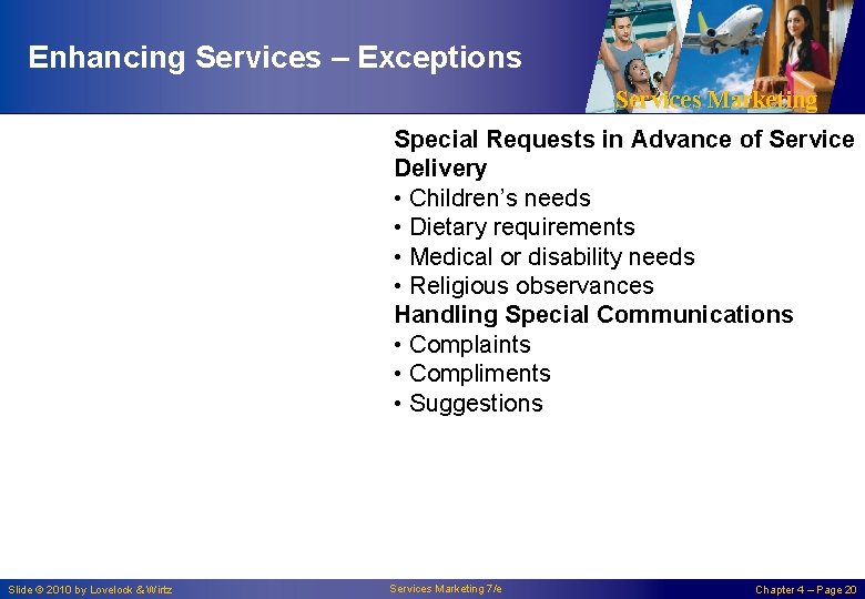 Enhancing Services – Exceptions Services Marketing Special Requests in Advance of Service Delivery •