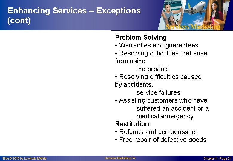 Enhancing Services – Exceptions (cont) Services Marketing Problem Solving • Warranties and guarantees •