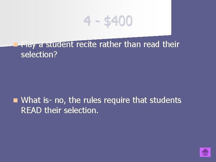 4 - $400 n May a student recite rather than read their selection? n 4 - $400 n May a student recite rather than read their selection? n