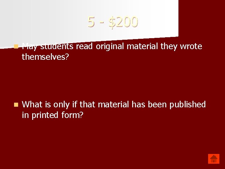5 - $200 n May students read original material they wrote themselves? n What 5 - $200 n May students read original material they wrote themselves? n What