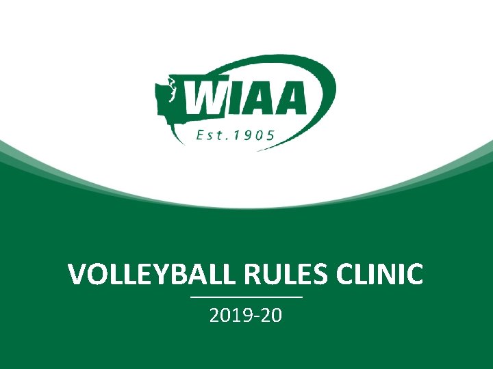 VOLLEYBALL RULES CLINIC 2019 -20 