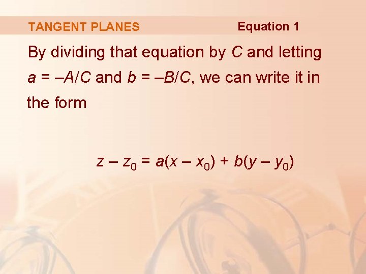 TANGENT PLANES Equation 1 By dividing that equation by C and letting a =