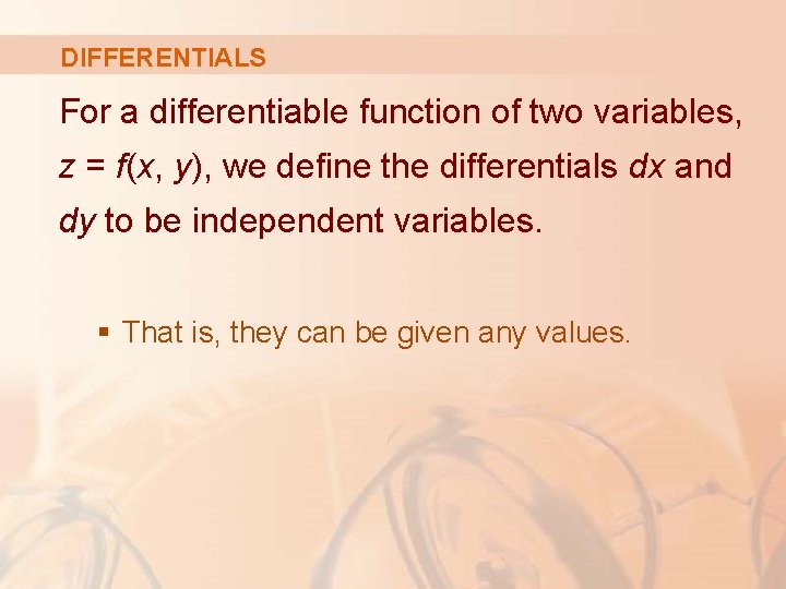 DIFFERENTIALS For a differentiable function of two variables, z = f(x, y), we define