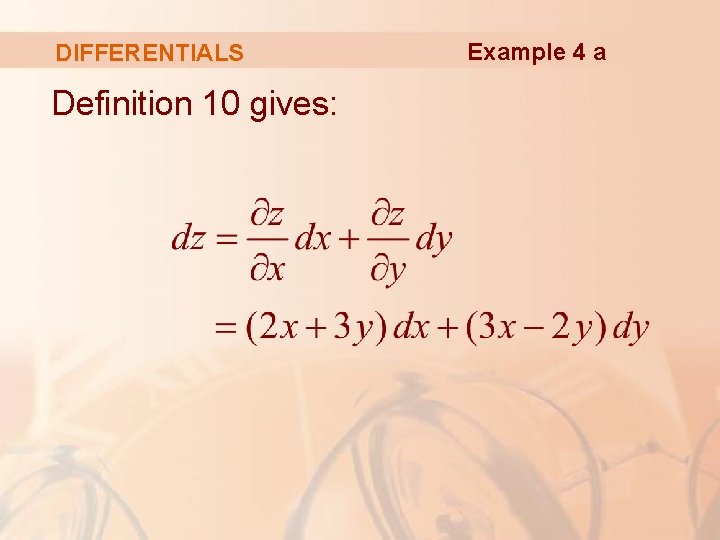 DIFFERENTIALS Definition 10 gives: Example 4 a 