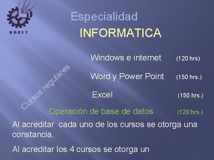 Especialidad INFORMATICA Windows e internet (120 hrs) Word y Power Point (150 hrs. )