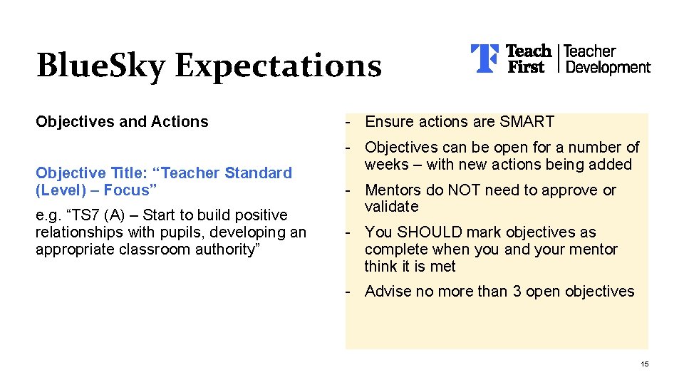 Blue. Sky Expectations Objectives and Actions Objective Title: “Teacher Standard (Level) – Focus” e.