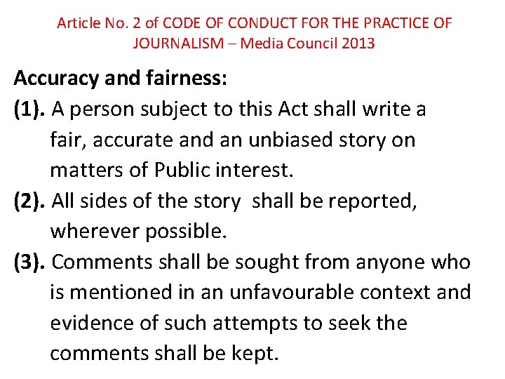 Article No. 2 of CODE OF CONDUCT FOR THE PRACTICE OF JOURNALISM – Media