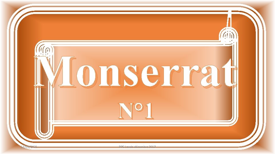 Monserrat N° 1 12/03/2021 PPS Lande décembre 2017 1 