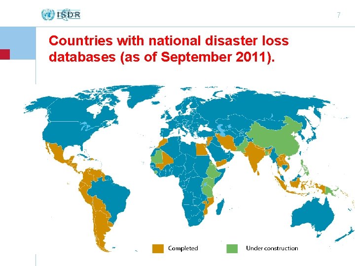 7 www. unisdr. org Countries with national disaster loss databases (as of September 2011).