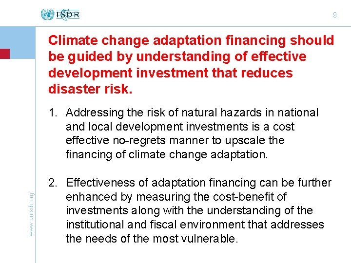 9 Climate change adaptation financing should be guided by understanding of effective development investment