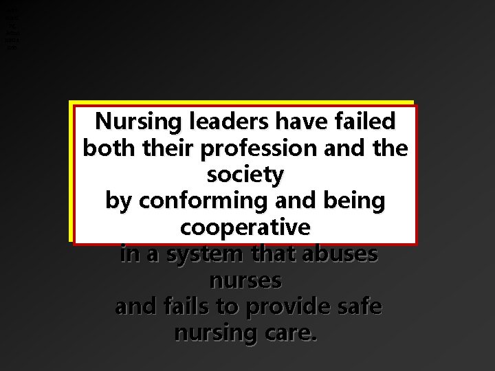 Antinursi ng Admi nistra tion Nursing leaders have failed both their profession and the