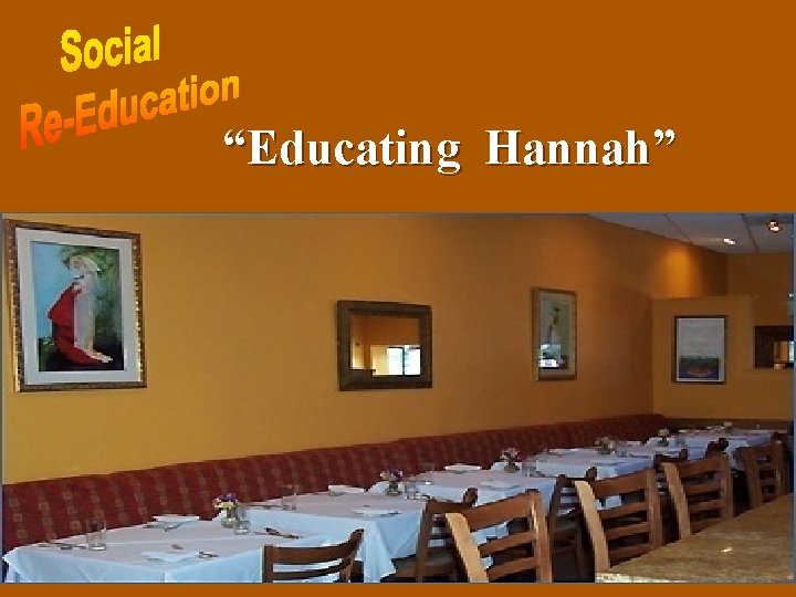 “Educating Hannah” Hannah Story 