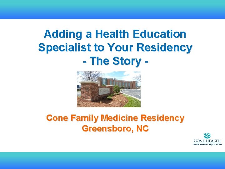 Adding a Health Education Specialist to Your Residency - The Story - Cone Family