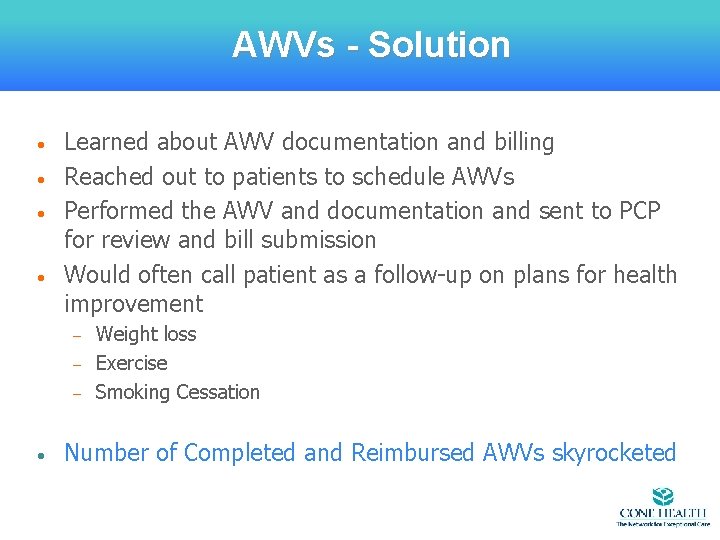 AWVs - Solution • • Learned about AWV documentation and billing Reached out to