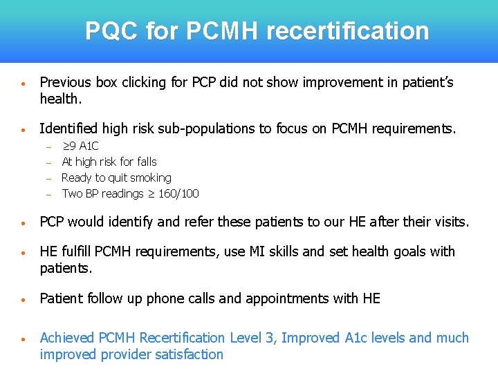 PQC for PCMH recertification • Previous box clicking for PCP did not show improvement