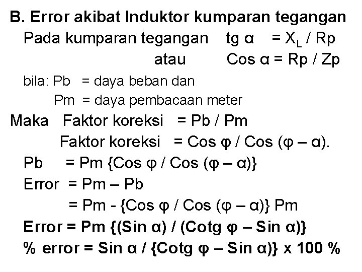 B. Error akibat Induktor kumparan tegangan Pada kumparan tegangan tg α = XL /