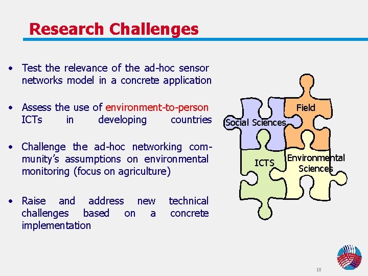 Research Challenges • Test the relevance of the ad-hoc sensor networks model in a Research Challenges • Test the relevance of the ad-hoc sensor networks model in a