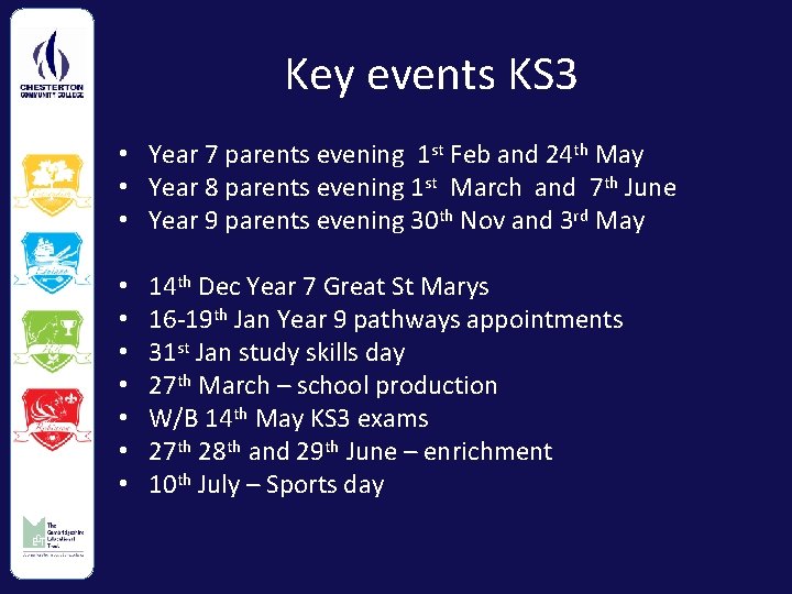 Key events KS 3 • Year 7 parents evening 1 st Feb and 24