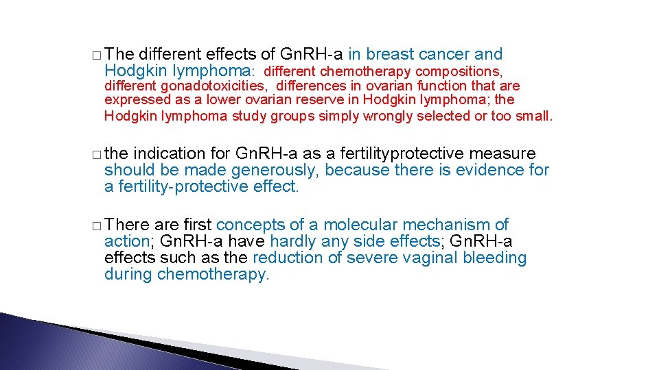 � The different effects of Gn. RH-a in breast cancer and Hodgkin lymphoma: different