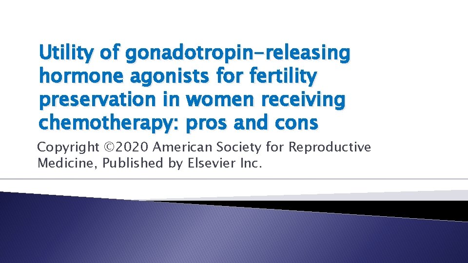 Utility of gonadotropin-releasing hormone agonists for fertility preservation in women receiving chemotherapy: pros and